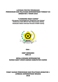 E-Nursing Rumah Sakit Umum Daerah - RSUD Ciamis (Percepatan Penyelenggaraan Pengawasan dan Evaluasi Pelaksanaan Kode Etik dan Mutu Keperawatan melalui Pembuatan Sistem Informasi Perawat (Dinas Kesehatan)
