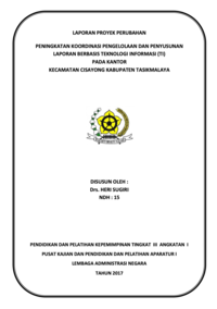 Peningkatan Koordinasi Pengelolaan Dan Penyusunan Laporan Berbasis Teknologi Informasi (TI) Pada Kantor Kecamatan Cisayong Kabupaten Tasikmalaya