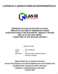 Peningkatan Kualitas Pelayanan Perawat Dan Bidan Terhadap Pasien Di Rumah Sakit Umum Daerah Cibabat Dinas Kesehatan Cimahi Melalui GELAR CARING (Gesit Melayani, Ramah Asuhan )
