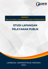 Modul Studi Lapangan Pelayanan Publik Pelatihan Kepemimpinan Pengawas