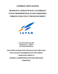 Penerapan Animasi 3D Data Uji Terbang Untuk Mempermudah Analisa Performa Terbang Pada Pusat Teknologi Roket (Lembaga Penerbangan dan Antariksa Nasional )