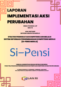 Strategi Peningkatan Kompetensi ASN Melalui Sistem Informasi Pengembangan Kompetensi Mesuji (Si-Pensi Mesuji) - Badan Kepegawaian dan Pengembangan Sumber Daya Manusia (BKPSDM)