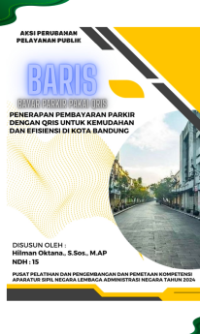 BARIS (Bayar Parkir Pakai QRIS); Penerapan Pembayaran Parkir Dengan QRIS Untuk Kemudahan dan Efisiensi pada Dinas Perhubungan Kota Bandung