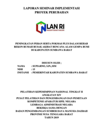 Peningkatan Peran Serta Pokmas Plus Dalam Rehab Rekon Rumah Rusak Akibat Bencana Alam Gempa Bumi Di Kabupaten Sumbawa Barat (Staf Ahli Bupati Bidang Aparatur dan Kemasyarakatan)