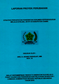 Strategi Percepatan Penerbitan Dokumen Kependudukan Melalui Stelsesl Aktif Di Kabupaten Ciamis (Dinas Kependudukan dan Pencatatan Sipil)