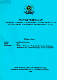 Peningkatan Pengetahuan dan Keterampilan Penyuluh Dalam Rangka Peningkatan Produksi Pertanian (Badan Pelaksana Penyuluh Pertanian Perikanan Kehutanan dan Ketahanan Pangan Kabupaten Indragiri Hulu)