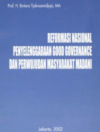 Reformasi Nasional Penyelenggaraan Good Governance dan Perwujudan Masyarakat Madani