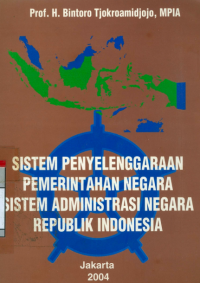 Sistem Penyelenggaraan Pemerintahan Negara Sistem Administrasi Negara Republik Indonesia