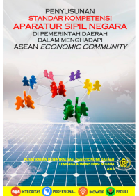 Penyusunan Standar Komptensi Aparatur Sipil Negara di Pemerintahan Daerah dalam Menghadapi ASEAN Economic Comumunity