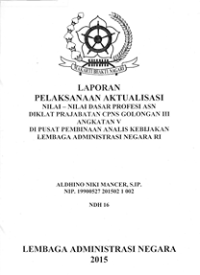 Laporan Aktualisasi Nilai-Nilai Dasar Profesi ASN di Pusat Pembinaan Analis Kebijakan Lembaga Administrasi Negara RI