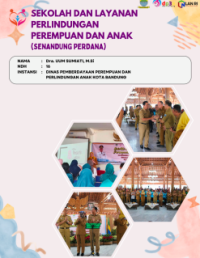SENANDUNG PERDANA; Sekolah dan Layanan Perlindungan Perempuan Dan Anak (Dinas Pemberdayaan Perempuan dan Perlindungan Anak Kota Bandung)