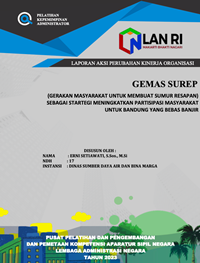 GEMAS SUREP (Gerakan Masyarakat Untuk Membuat Sumur Resapan) Sebagai Strategi Meningkatkan Partisipasi Masyarakat untuk Bandung Yang Bebas Banjir (Dinas Sumber Daya Air dan Bina Marga Kota Bandung)