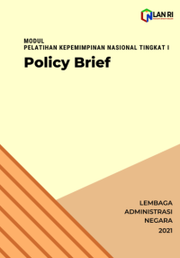 Policy Brief; Modul Pelatihan Kepemimpinan Nasional Tingkat I