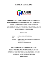Pembangunan Aplikasi Database Penyimpanan Dokumen Barang Milik Negara Dalam Rangka Tertib Administrasi Bmn Di Lingkungan Kedeputian Bidang Pengembangan Pemasaran I (Kementerian Pariwisata)