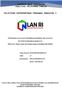 Integrasi Data dan Informasi Kinerja Pelayanan Melalui Bank untuk Menyimpan Laporan Kinerja (Bunker) di UPTD Puskesmas Babatan Dinas Kesehatan Kota Bandung