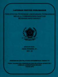 Percepatan Perbaikan Lingkungan Permukiman Melalui Pembangunan Sanitasi Berbasis Masyarakat (Dinas Cipta Karya Kebersihan Dan Tata Ruang Kabupaten Ciamis)