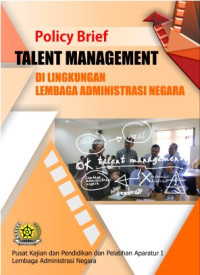 Policy Brief Talent Management Di Lingkungan Lembaga Administrasi Negara