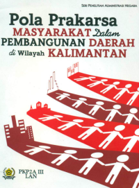 Pola Prakarsa Masyarakat Dalam Pembangunan Daerah di Wilayah Kalimantan