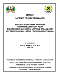 Strategi Peningkatan Kapasitas Organisasi Lemdiklat Polri Dalam Membangun Budaya Learning Organization Untuk Mewujudkan Postur Polri Yang Profesional - Kepolisian Negara Republik Indonesia