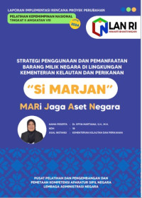 MARJAN; Mari Jaga Aset Negara, Strategi Pencegahan Permasalahan hukum Di Bidang Pengelolaan Barang Milik Negara Di Lingkungan Kementerian Kelautan dan Perikanan