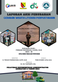 GERATISKAAN; Gerakan Wisata Literasi Perpustakaan Dalam Rangka Optimalisasi Kunjungan Pemustaka Ke Perpustakaan Daerah Kabupaten Bandung (Dinas Perpustakaan dan Arsip) (TERBAIK)