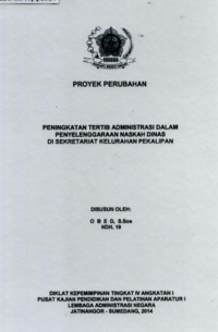 Peningkatan Tertib Administrasi Dalam Penyelenggaraan Naskah Dinas Di Sekretariat Kelurahan Pekalipan