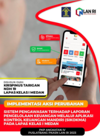 Sistem Pengawasan terhadap Laporan Pengelolaan Keuangan melalui Aplikasi Kontrol Keuangan Mandiri (SIKOKMA) pada Lembaga Pemasyarakatan Kelas I Medan Kantor Wilayah Sumatera Utara Kementerian Hukum dan Hak Asasi Manusia