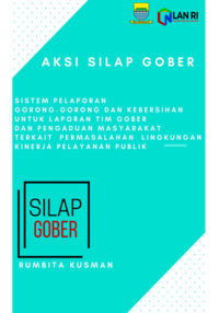 AKSI SILAP GOBER (Sistem Pelaporan Tim Gorong-Gorong Dan Kebersihan) Untuk Laporan Tim Gober Dan Pengaduan Masyarakat Terkait Permasalahan Lingkungan Kinerja Pelayanan Publik di Kelurahan Antapani Kulon