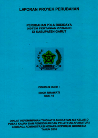 Perubahan Pola Budidaya Sistem Pertanian Organik Di Kabupaten Garut (Dinas Perkebunan)