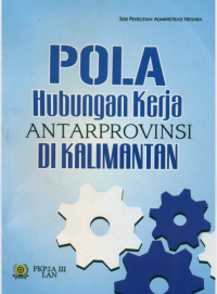 Pola Hubungan Kerja Antarprovinsi di Kalimantan