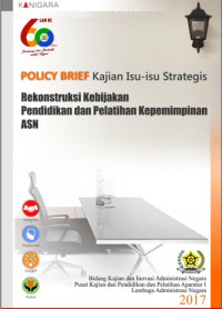 Policy Brief Kajian Isu Isu Strategis Rekonstruksi Kebijakan Pendidikan dan Pelatihan Kepemimpinan