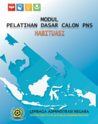 Modul Pelatihan Dasar Calon PNS; Habituasi