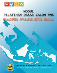 Modul Pelatihan Dasar Calon PNS; Manajemen Aparatur Sipil Negara