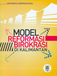 Model Reformasi Birokrasi Di Kalimantan