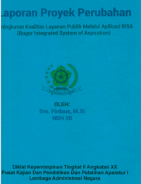 Peningkatan Kualitas Layanan Publik Melalui Aplikasi Bogor Integrated System Of Aspiration (BISA) (Dinas Komunikasi Informatika Statistik dan Persandian Kota Bogor)