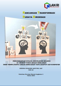 Pengembangan Budaya Knowledge Sharing Di Lingkup Poksi Analis Kebijakan Demi Terwujudnya Analis Kebijakan Yang Adaptif Dan Kompeten di Puslatbang PKASN LAN