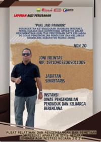 PAKE JARI PAKNOOR; Peningkatan Ketersediaan Jaringan Internet, Pemeliharaan Dan Kompetensi Operator Dalam Meningkatkan Kualitas Penyediaan Data Keluarga Di Dinas Pengendalian Penduduk Dan Keluarga Berencana Kabupaten Muaro Jambi