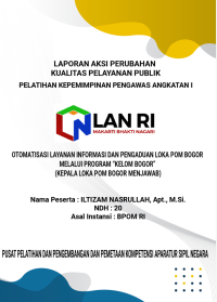 Otomatisasi Layanan Informasi dan Pengaduan Loka POM Bogor Melalui Program KELOM BOGOR (Kepala Loka POM Bogor Menjawab) Badan Pengawas Obat dan Makanan (BPOM)