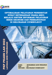 Optimalisasi Pelayanan Penerbitan Surat Keterangan Usaha (SKU) Melalui Sistem Informasi Pelayanan Seksi Ekonomi Dan Pembangunan Di Kelurahan Ciumbuleuit