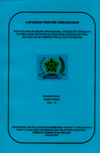Penyusunan Standar Operasional Prosedur Terhadap Optimalisasi Penyerapan Realisasi Anggaran Pada Satuan Polisi Pamong Praja - Satpol PP Kota Bandung