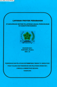 Standarisasi Sistem Pelaporan Usaha Perkebunan di Dinas Kehutanan dan Perkebunan Kabupaten Bangka (TERBAIK)