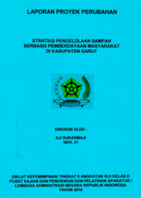 Strategi Pengelolaan Sampah Berbasis Pemberdayaan Masyarakat Di Kabupaten Garut (Dinas Lingkungan Hidup Kebersihan dan Pertamanan)