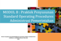 Modul B; Penyusunan Standard Operating Procedures Administrasi Pemerintahan