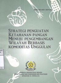 Strategi Penguatan Ketahanan Pangan Menuju Pengembangan Wilayah Berbasis Komoditas Unggulan