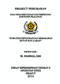 Strategi Pengurangan Kebakaran Hutan dan Lahan (Dinas Kehutanan dan Perkebunan Kabupaten Pelalawan)