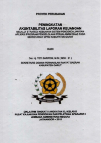 Peningkatan Akuntabilitas Laporan Keuangan Melaui Strategi Kebijakan Sistem Pengendalian Dan Aplikasi Program Pengelolaan Perjalanan Dinas Pada Sekretariat DPRD Kabupaten Garut