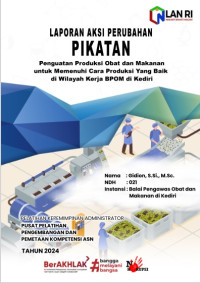 Penguatan Produksi Obat dan Makanan (PIKATAN) untuk Memenuhi Cara Produksi Yang Baik di Wilayah Kerja BPOM di Kediri