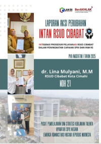 INTAN RSUD Cibabat; Integrasi Prosedur Pelayanan RSUD Cibabat Dalam Peningkatan Capaian SPM dan INM RS (RSUD Cibabat Kota Cimahi)