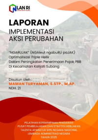 NGARUJAK (Ngaleut Ngaburu Pajak); Optimalisasi Triple Helix Dalam Peningkatan Penerimaan Pajak PBB Di Kecamatan Kalijati Subang