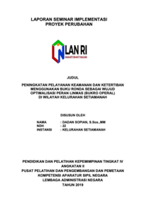 Peningkatan Pelayanan Keamanan Dan Ketertiban Menggunakan Buku Ronda Sebagai Wujud Optimalisasi Peran Linmas (Bukro Operal) Di Wilayah Kelurahan Setiamanah